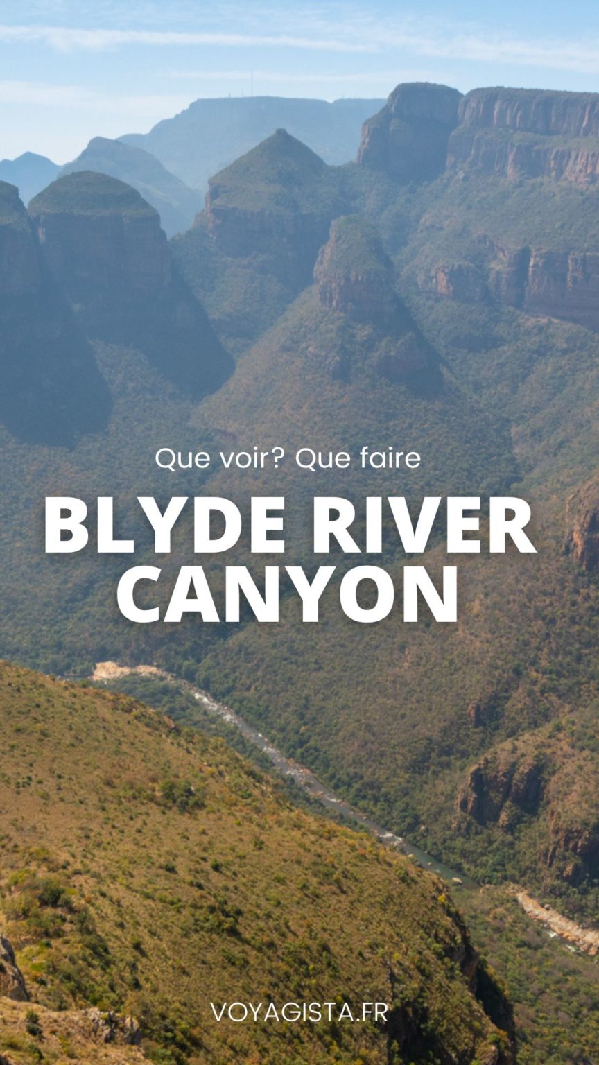 Blyde River Canyon Que Voir Que Faire Voyagista